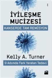 İyileşme Mucizesi - Kanserde Tam Remisyon (9 Adımda Fark Yaratan Tedavi)