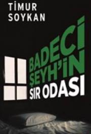 Badeci Şeyh’in Sır Odası