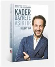 Kader Gayrete Aşıktır