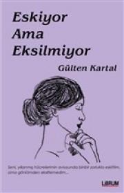 Eskiyor Ama Eksilmiyor