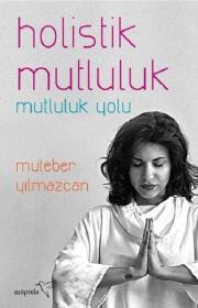 Holistik Mutluluk - Mutluluk Yolu