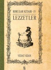 Kokular Kitabı - IV (Ciltli) Lezzetler