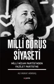 Milli Görüş Siyaseti - Milli Nizam Partisi'nden Fazilet Partisi'ne