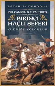 Birinci Haçlı Seferi - Kudüs'e Yolculuk