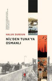 Nil'den Tuna'ya Osmanlı