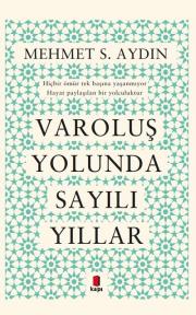 Varoluş Yolunda Sayılı Yıllar