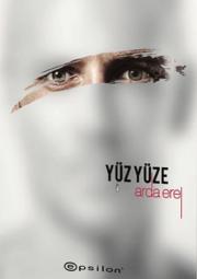 Yüz Yüze - Sarsıntı 2 (Arda Erel'in En Yeni Kitabı)