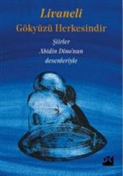 Gökyüzü Herkesindir (Şiirler) Abidin Dino'nun Desenleriyle