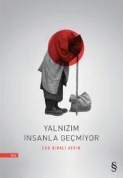 Yalnızım İnsanla Geçmiyor