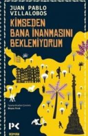 Kimseden Bana İnanmasını Beklemiyorum