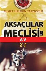 Aksaçlılar Meclisi 5 - Av 