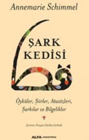 Şark Kedisi - Öyküler Şiirler Atasözleri Şarkılar ve Bilgelikler 