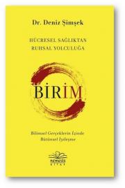 Birim - Hücresel Sağlıktan Ruhsal Yolculuğa