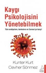 Kaygı Psikolojisini Yönetebilmek