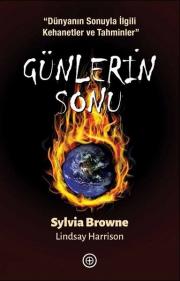 Günlerin Sonu - Dünyanın Sonuyla İlgili Kehanetler ve Tahminler