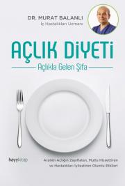 Açlık Diyeti - Açlıkla Gelen Şifa