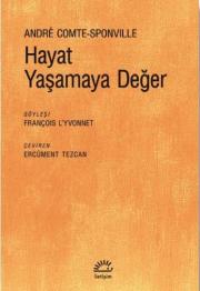 Hayat Yaşamaya Değer