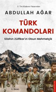 Türk Komandoları - Silahın Zülfikar’ın Olsun Mehmetçik