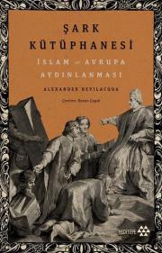 Şark Kütüphanesi - İslam ve Avrupa Aydınlanması