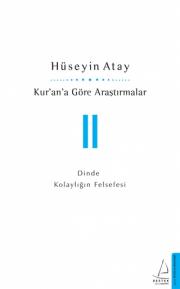 Kuran’a Göre Araştırmalar 2 - Dinde Kolaylığın Felsefesi