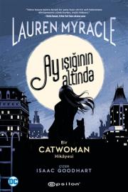 Ay Işığının Altında - Bir Catwoman Hikayesi