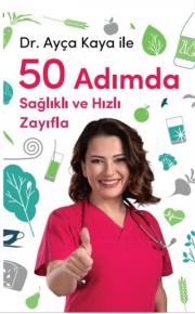 Dr. Ayça Kaya İle 50 Adımda Sağlıklı ve Hızlı Zayıfla