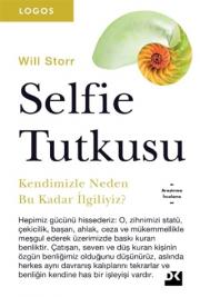 Selfie Tutkusu - Kendimizle Neden Bu Kadar İlgiliyiz?