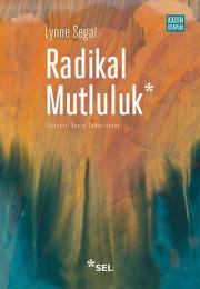 Radikal Mutluluk - Müşterek Neşe Anları