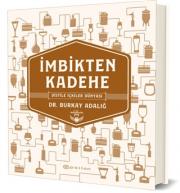 İmbikten Kadehe