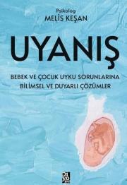 Uyanış - Bebek ve Çocuk Uyku Sorunlarına Bilimsel ve Duyarlı Çözümler 