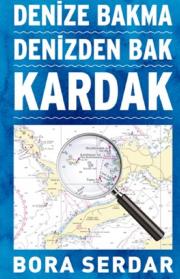 Kardak - Denize Bakma Denizden Bak