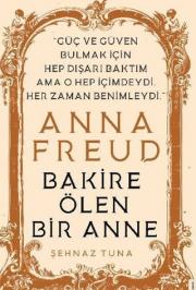 Anna Freud - Bakire Ölen Bir Anne