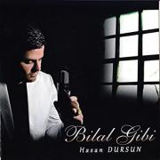 Bilal Gibi - Medine Incisi Hasan Dursun