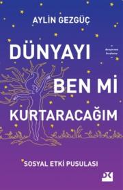 Dünyayı Ben Mi Kurtaracağım - Sosyal Etki Pusulası