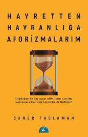 Hayretten Hayranlığa Aforizmalarım 