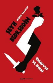 Tasavvuf ve İsyan - Şeyh Bedreddin