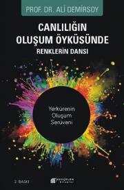 Canlılığın Oluşum Öyküsünde Renklerin Dansı - Yerkürenin Oluşum Serüveni