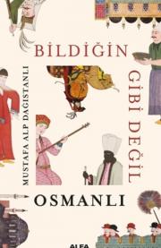 Bildiğin Gibi Değil - Osmanlı