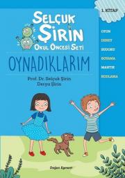 Oynadıklarım - Selçuk Şirin Okul Öncesi Seti 1.Kitap