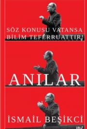 Söz Konusu Vatansa Bilim Teferruattır! Anılar