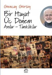 Bir Hayat Üç Dönem (Anılar - Tanıklıklar)