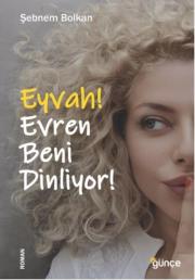 Eyvah Evren Beni Dinliyor