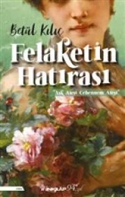 Felaketin Hatırası - Aşk Ateşi Cehennem Ateşi