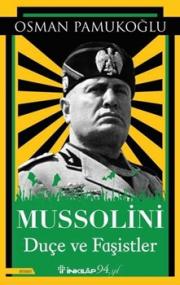 Mussolini - Duçe ve Faşistler 