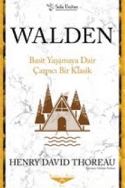 Walden - Basit Yaşamaya Dair Çarpıcı Bir Klasik