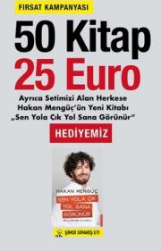 50 Kitap 25 Euro - Hakan Mengüç'ün Yeni Kitabı Sen Yola Çık Yol Sana Görünür Hediye!