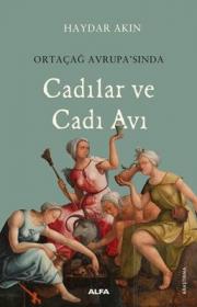 Ortaçağ Avrupası'nda Cadılar ve Cadı Avı