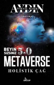 Beyin Sizsiniz 5.0 – Metaverse Holistik Çağ