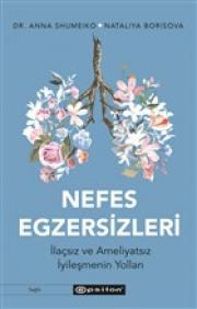 Nefes Egzersizleri - İlaçsız ve Ameliyatsız İyileşmenin Yolları