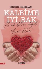 Kalbime İyi Bak